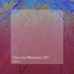 FREE DOWNLOAD: Swaso - Timeless Memories (Original Mix) [Sweet Space]