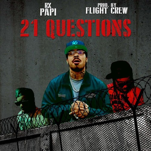 Rx Papi - 21 Questions (queueupnext! & Sora)