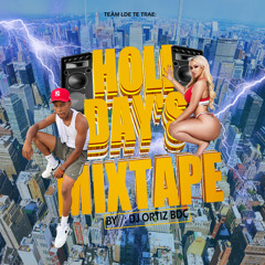 HOLIDAY'S MIXTAPE DJ ORTIZ BDC