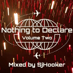 Nothing to Declare Vol.2 (Mixtape) - January 2025 - Mixed by SjHooker