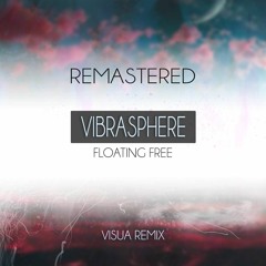 Vibrasphere - Floating Free (Visua Remix)