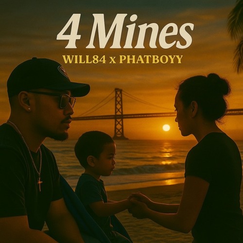 Will84 ft Phatboyy - 4 Mines