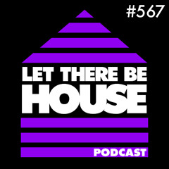 Let There Be House Podcast #567 with DJ Rae