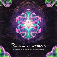 Random Vs Astro D - Spacefield Malfunctions (2021)