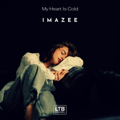 Imazee - My Heart Is Cold