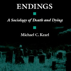 ⚡PDF❤ Endings: A Sociology of Death and Dying