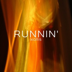 Kallis - Runnin'