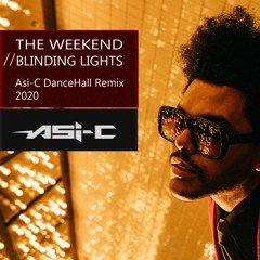 The Weekend - Blinding Lights (Asi-C Dancehall Remix 2020)