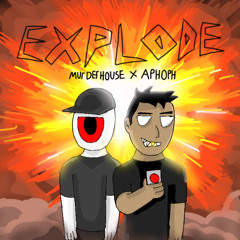 EXPLODE (feat. Aphoph)