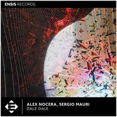 Alex Nocera, Sergio Mauri - Dale Dale (OUT NOW)