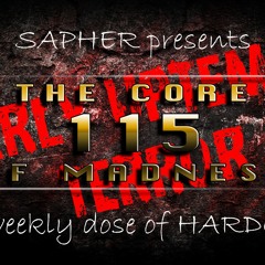 The Core Of Madness EP115 - Old Uptempo Terror Hardcore Mix