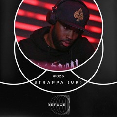 Refuge 026 | Strappa (UK)
