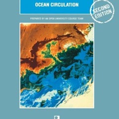 Access [KINDLE PDF EBOOK EPUB] Ocean Circulation: Prepared by an Open University Cour