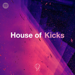 HOUSE OF KICKS - Tech House Vibes
