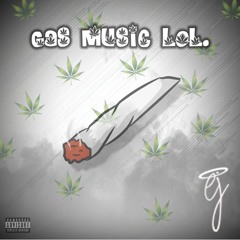 GAS MUSIC LOL. (PROD. EVERESTDIDTHIS)
