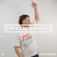 The Famous Hour 10