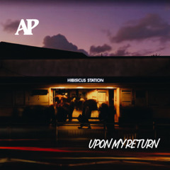 AP - Upon My Return Freestyle