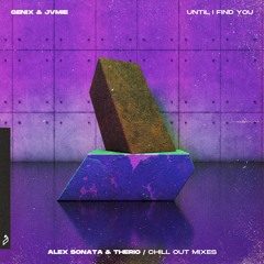 Genix & JVMIE - Until I Find You (Balearic Dub Mix)