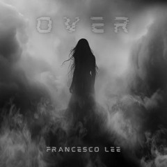 Francesco Lee - Over