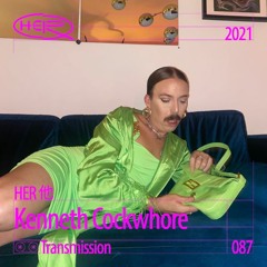 HER 他 Transmission 087: Kenneth Cockwhore