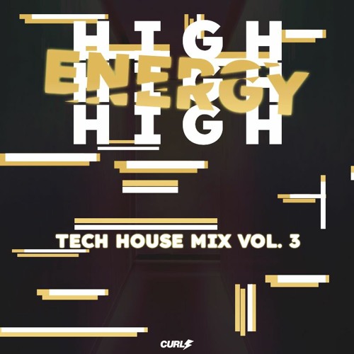 [HIGH ENERGY] TECH HOUSE MIX VOL 3