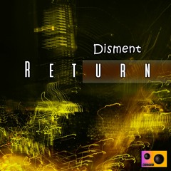 Disment - Return (Original Mix) @Radiator of sound records