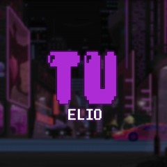 Tu - Elio