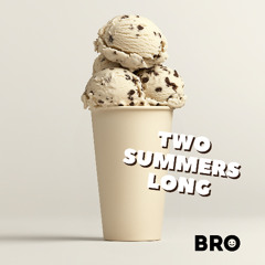 Two Summers Long