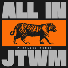 ALL IN (feat. Rimarkable) [p-rallel Remix]