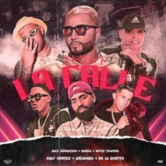 Alex Sensation Ft Myke Towers, Jhay Cortez, Arcangel, De La Ghetto- La Calle ( JOSEMI DJ EDIT 2020 )