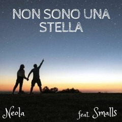 Non sono una stella- Neola feat. Smalls