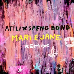 ATILI x SPENG BOND - MARIE JANE REMIX