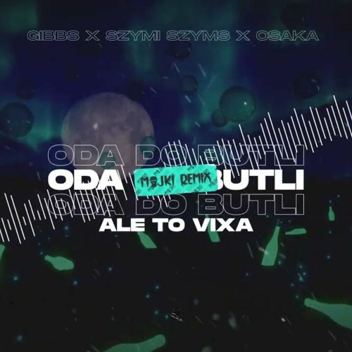ODA DO BUTLI ale to VIXA (Majki Remix)