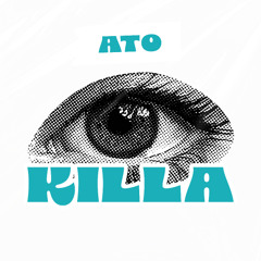 Killa - ATO (Extended version)