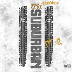 Jaytoonz X 22gz - suburban pt.2 (eli anthem)