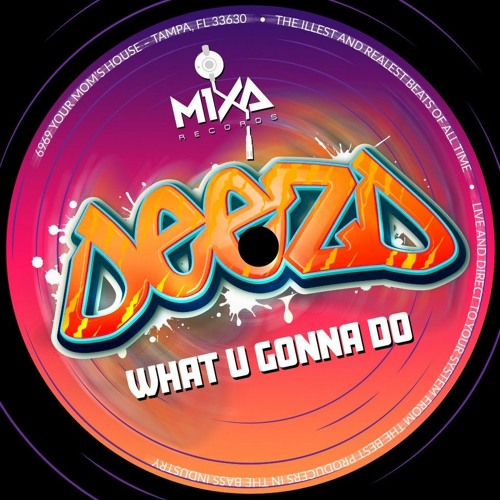 DEEZD - What U Gonna Do