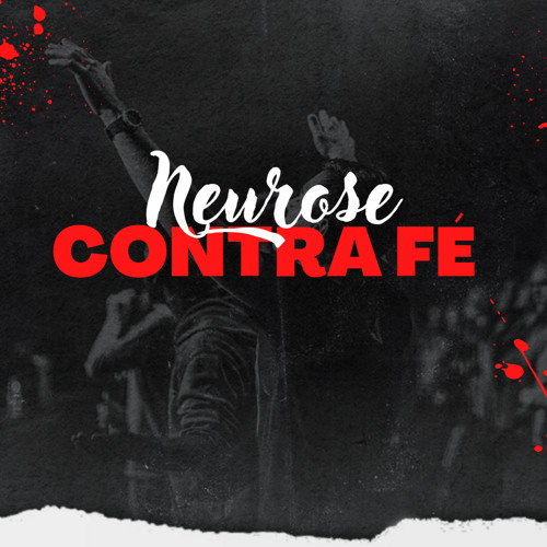 Neurose Contra Fé