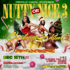 Nutty Or Nice Pt 3 **December 15th 2023** Live Audio