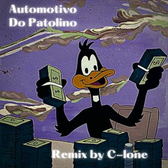 Automotivo Do Patolino - C-lone remix