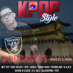 KPOP STYLE PODCAST#1 - MIXED BY DJ WARS