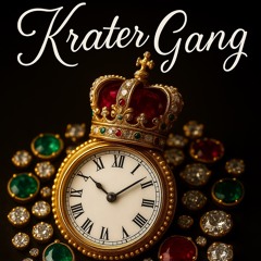 Real Gs Ain’t Got Time - Krater Gang