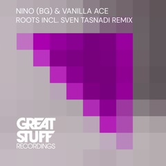 Nino (BG) & Vanilla Ace - Roots (Sven Tasnadi Melodic Remix)