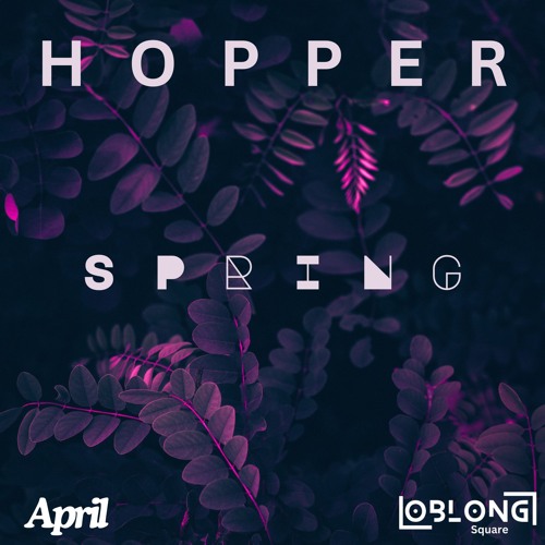 April - HOPPER for Oblong Square Records