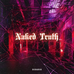 NAKED TRUTH  (didUdie mix)