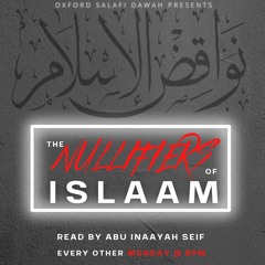 (1) Nullifiers of Islām - Lesson One - Abu Inaayah Seif