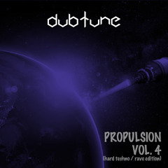 [hard techno/rave] Dubtune - Propulsion Vol. 4