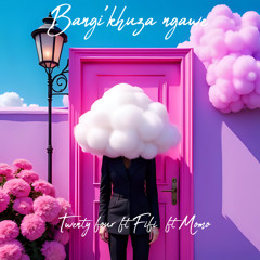 Bangi'khuza ngawe (feat. Vamuhle & Lehumo)