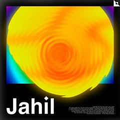 Jahil w/ Ruszh