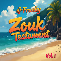 Zouk Testament Vol.1