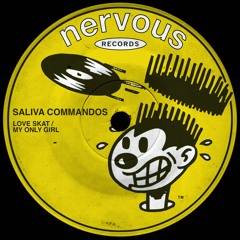 Saliva Commandos - My Only Girl